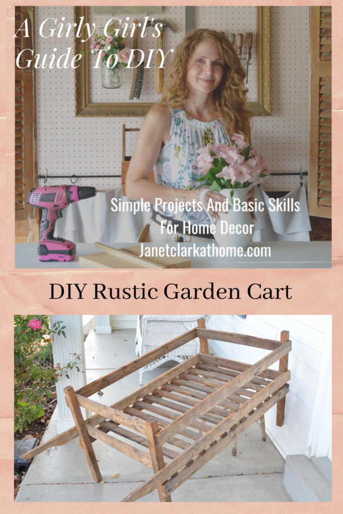 How to build a rustic garden cart | A Girly Girl's Guide to DIY | Project 3